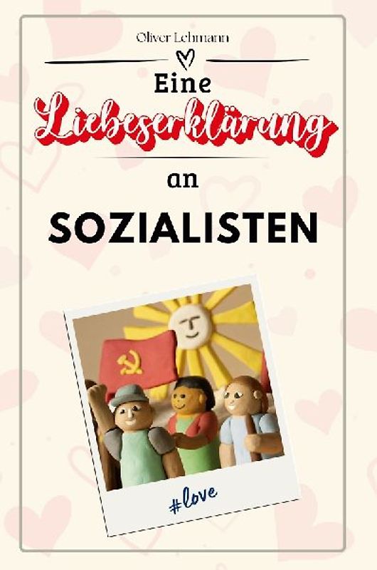 Eine Liebeserklärung an Sozialisten