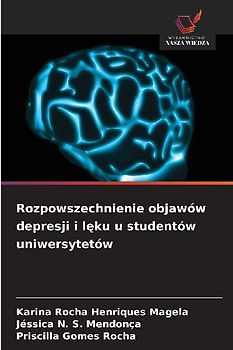 Rozpowszechnienie objawów depresji i l¿ku u studentów uniwersytetów
