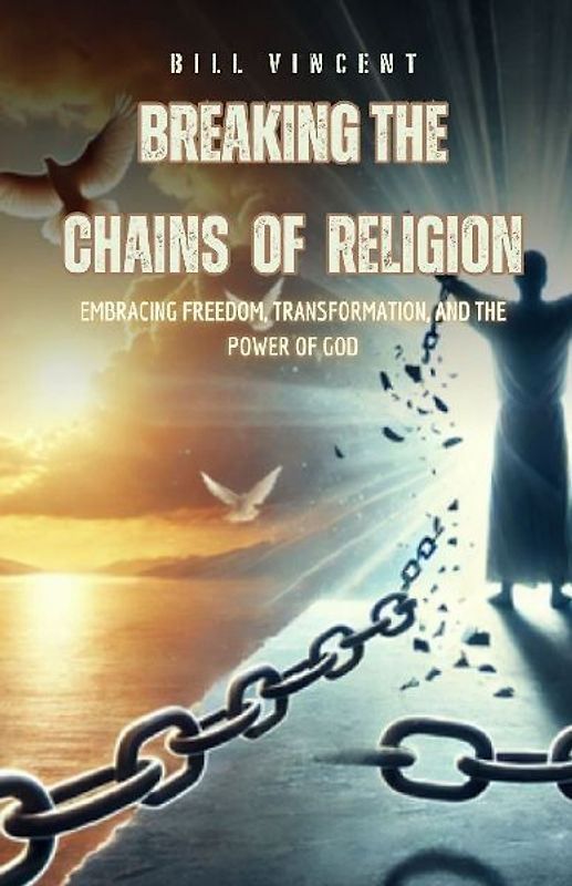 Breaking the Chains of Religion
