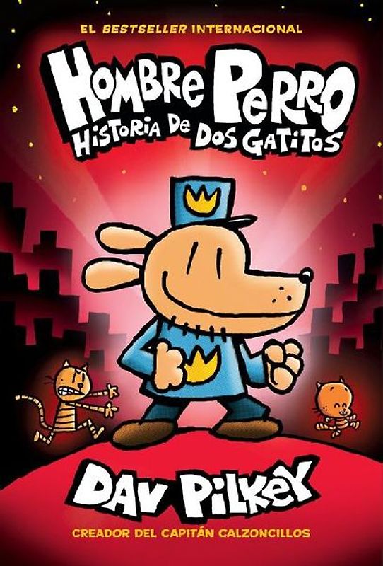 Hombre Perro: Historia de DOS Gatitos (Dog Man: A Tale of Two Kitties)