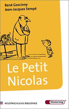 Diesterwegs Neusprachliche Bibliothek - Französische Abteilung / Le Petit Nicolas. Sekundarstufe I