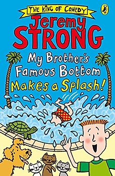 My Brother's Famous Bottom Makes a Splash! (My Brother's Famous Bottom, 2)