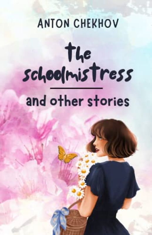 The Schoolmistress and Other Stories