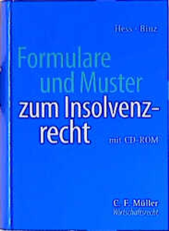 Formulare und Muster zum Insolvenzrecht. mit CD-ROM