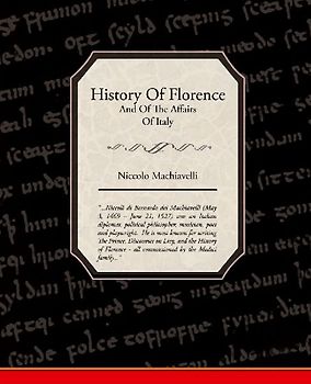 History Of Florence And Of The Affairs Of Italy