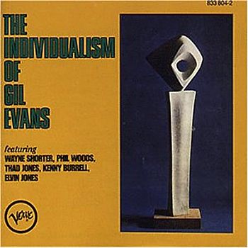 Gil Evans - The Individualism of Gil Evans
