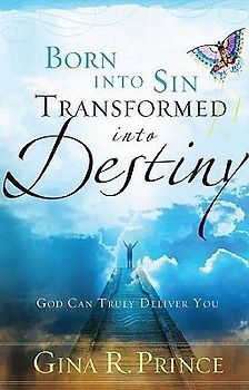 Born Into Sin, Transformed Into Destiny