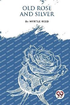 Old Rose And Silver