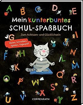 Mein kunterbuntes Schul-Spaßbuch: Zum Achtsam- und Glücklichsein