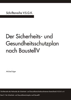 Der Sicherheits- und Gesundheitsschutzplan nach BaustellV
