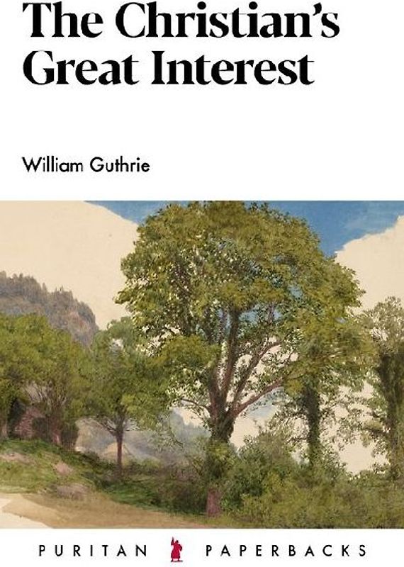 The Christian's Great Interest