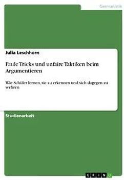 Faule Tricks und unfaire Taktiken beim Argumentieren