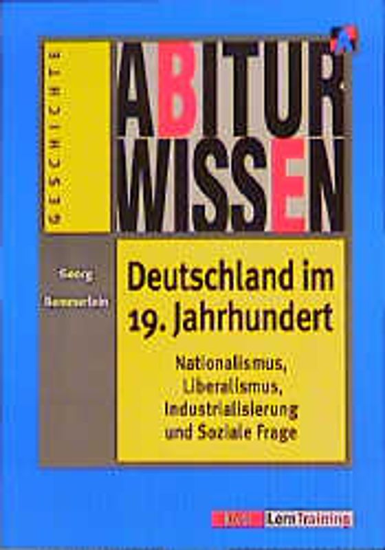 Abiturwissen Deutschland im 19. Jahrhundert