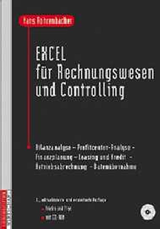 Excel für Rechnungswesen und Controlling. Bilanzanalyse - Profitcenter-Analyse - Finanzplanung - Betriebsabrechnung - Datenübernahmen