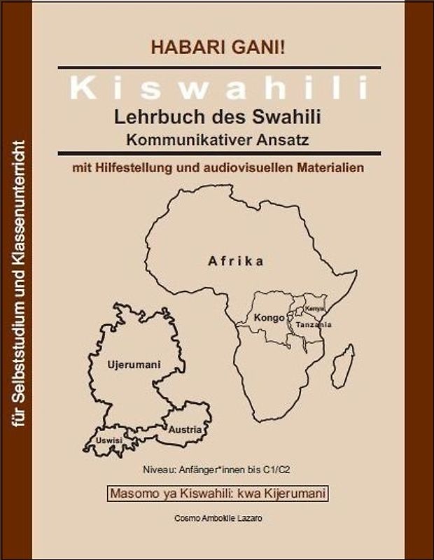 Kiswahili: Lehrbuch des Swahili - Kommunikativer Ansatz - mit Hilfestellung und audiovisuellen Materialien