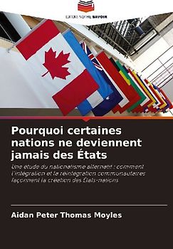 Pourquoi certaines nations ne deviennent jamais des États