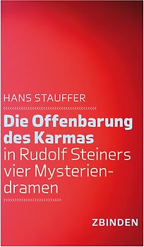 Die Offenbarung des Karmas in Rudolf Steiners vier Mysteriendramen