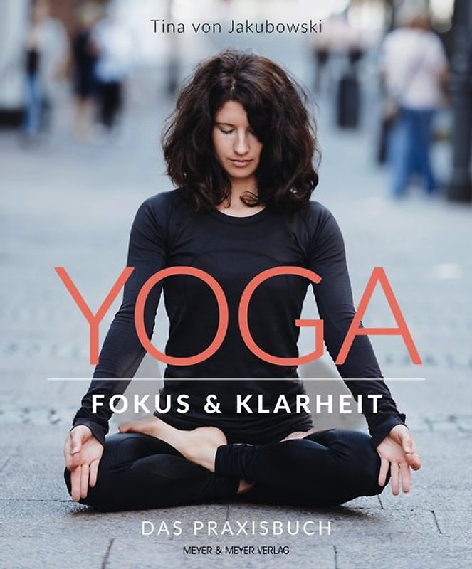 Yoga - Fokus und Klarheit