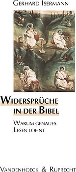 Widersprüche in der Bibel. Warum genaues Lesen lohnt. Ein Arbeitsbuch