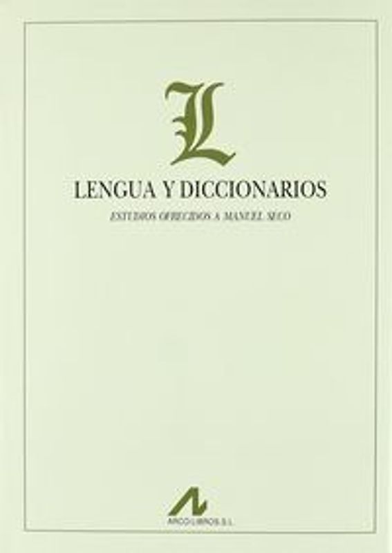 Lengua y diccionarios : estudios ofrecidos a Manuel Seco