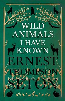 Wild Animals I Have Known