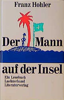 Der Mann auf der Insel. Ein Lesebuch