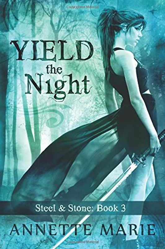Yield the Night (Steel & Stone) - Marie, Annette