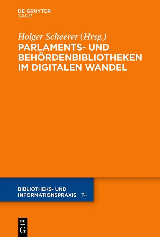 Parlaments- und Behördenbibliotheken im digitalen Wandel