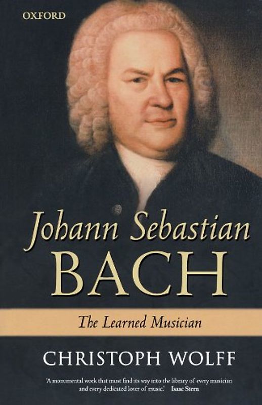 Johann Sebastian Bach: The Learned Musician - Wolff, Christoph