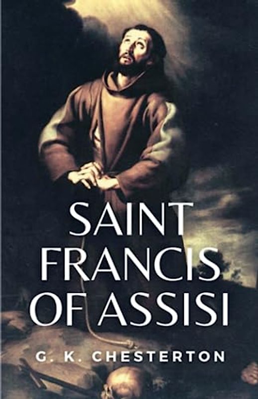Saint Francis of Assisi: (Annotated)
