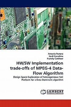 HW/SW Implementation trade-offs of MPEG-4 Data-Flow Algorithm