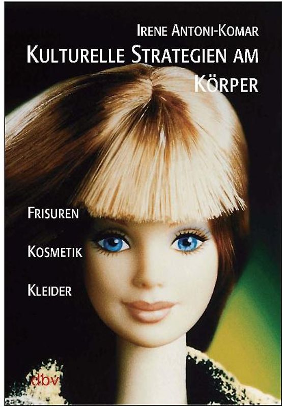 Kulturelle Strategien am Körper