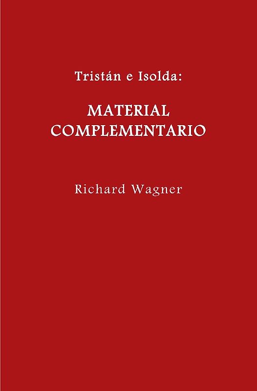 Wagner en español / Tristán e Isolda. Material complementario.
