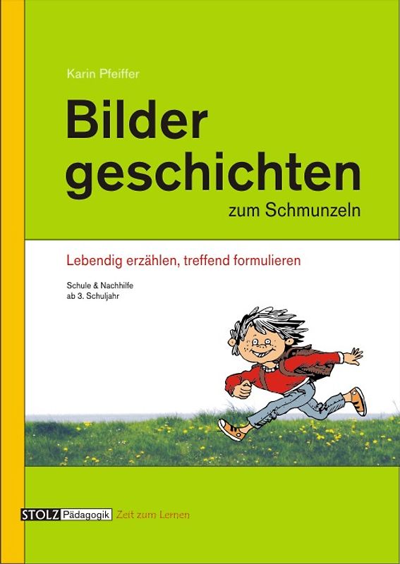 Bildergeschichten zum Schmunzeln. Für Förderunterricht und Deutsch als Fremdsprache
