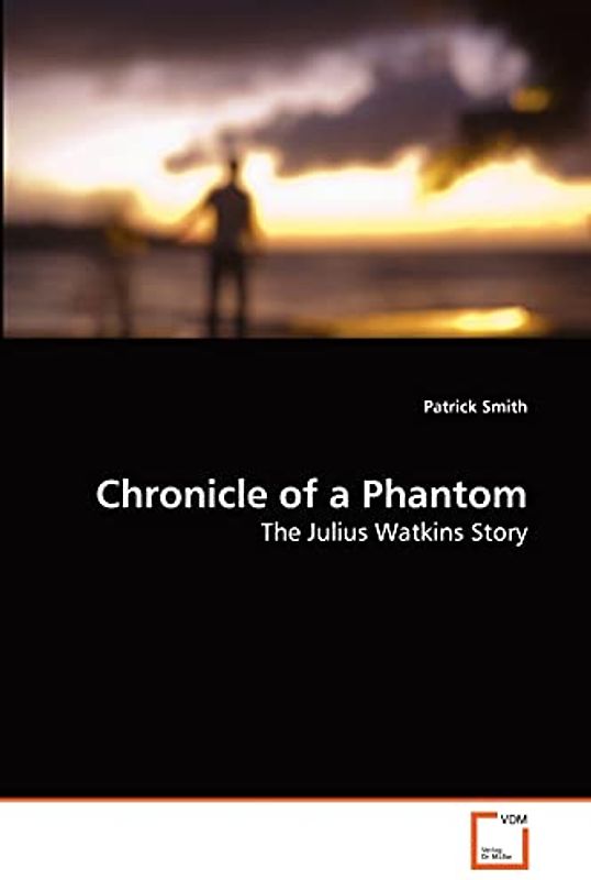 Chronicle of a Phantom: The Julius Watkins Story