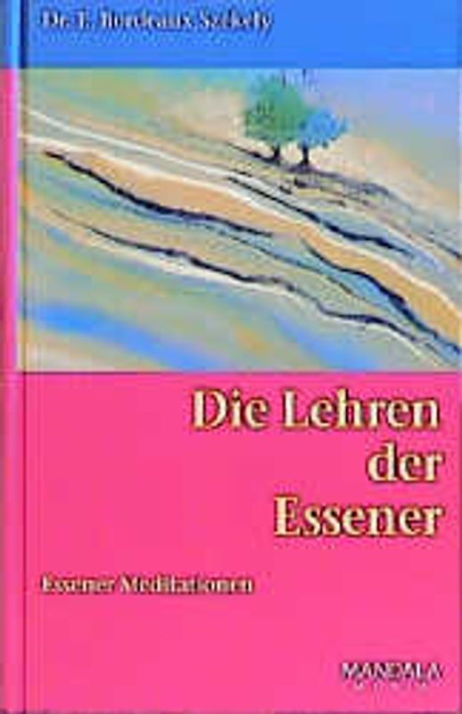 Die Lehren der Essener. Essener Meditationen
