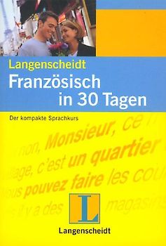 Langenscheidt Selbstlernkurse "... in 30 Tagen" / Französisch in 30 Tagen. Buch