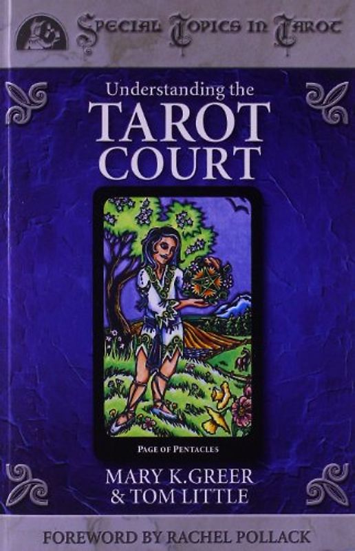 Understanding the Tarot Court Special Topics in Tarot