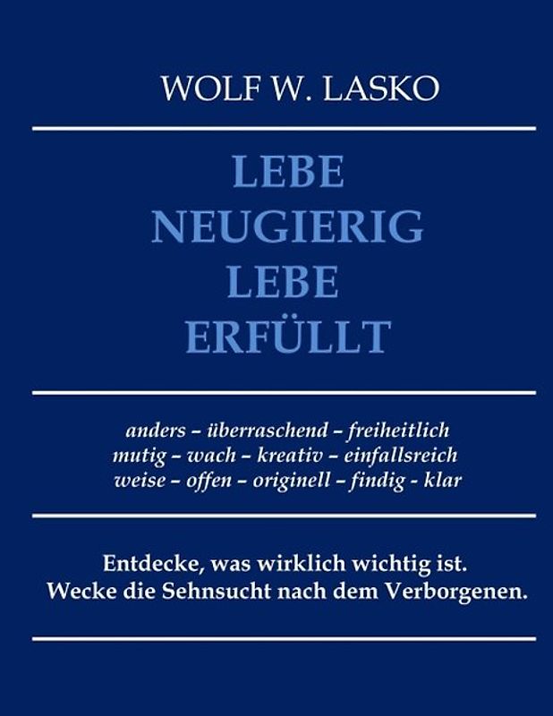 Lebe neugierig - Lebe erfüllt