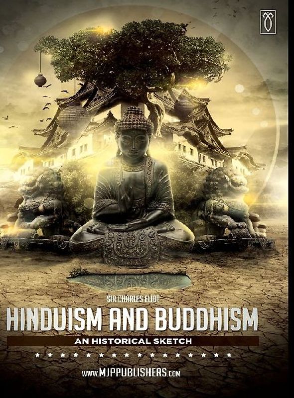 Hinduism and Buddhism an Historical Sketch Volume III