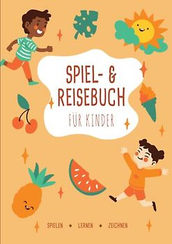 Spiel- und Reisebuch für Kinder | Spielen, Lernen, Zeichnen für Kleinkinder | A4 | 120 Seiten: Kinderbuch & Aktivitätsbuch für Kinder ab 0 Jahren