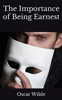The Importance of Being Earnest (Annotated)