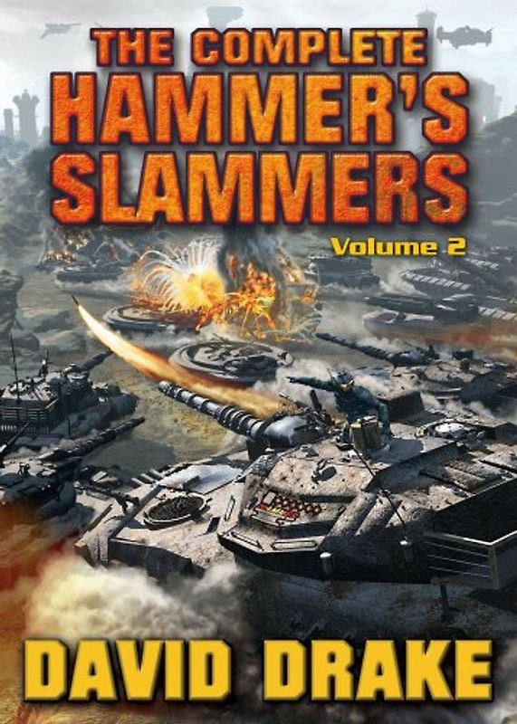The Complete Hammer's Slammers: Volume II: 2
