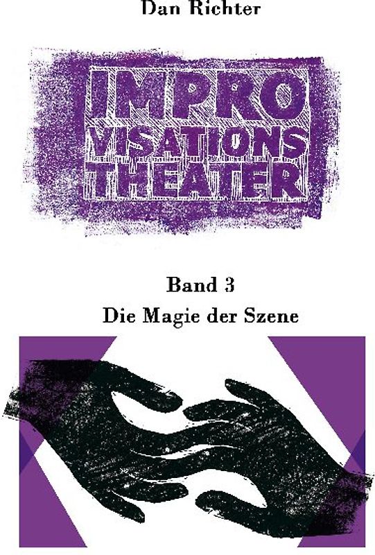 Improvisationstheater. Die Magie der Szene