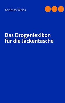 Das Drogenlexikon für die Jackentasche