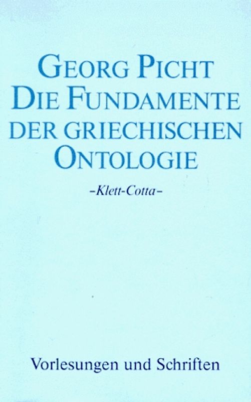 Vorlesungen und Schriften. Studienausgabe / Die Fundamente der griechischen Ontologie