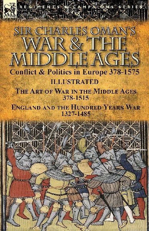 Sir Charles Oman's War & the Middle Ages