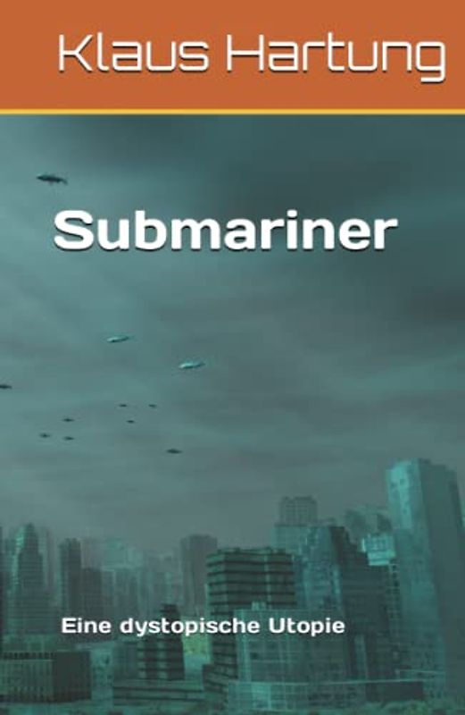 Submariner: Eine dystopische Utopie