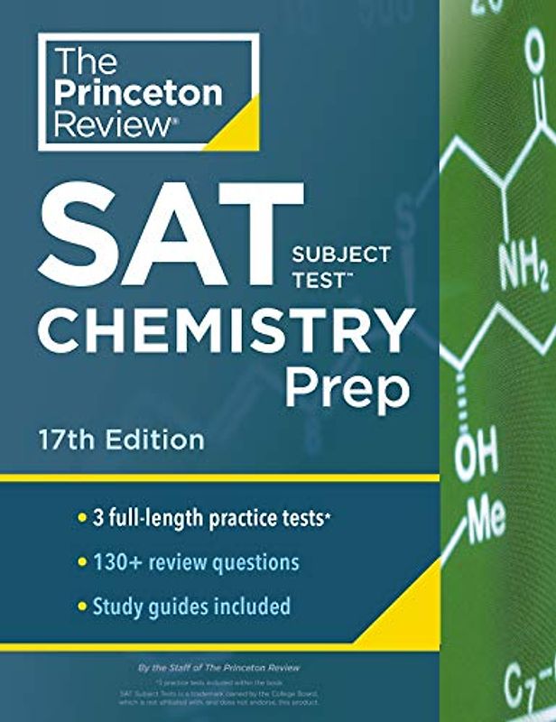 Princeton Review SAT Subject Test Chemistry Prep, 17th Edition: 3 Practice Tests + Content Review + Strategies & Techniques (College Test Preparation)