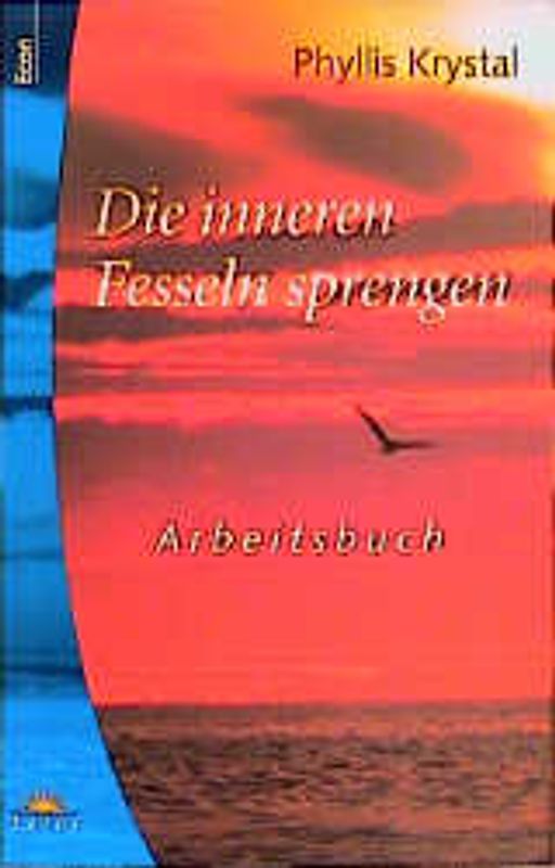 Die inneren Fesseln sprengen - Arbeitsbuch